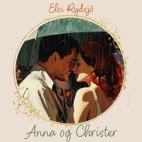 Anna og Christer (lydbok) av Elsi Rydsjö