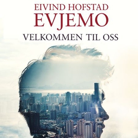 Velkommen til oss (lydbok) av Eivind Hofstad Evjemo