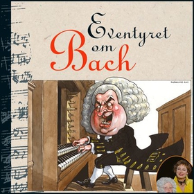 Eventyret om Bach (lydbok) av Minken Fosheim