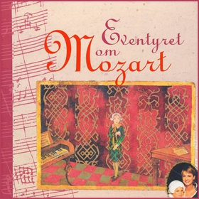 Eventyret om Mozart (lydbok) av Minken Fosheim