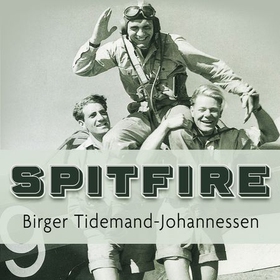 Spitfire - norsk jagerflyger i kamp (lydbok) av Birger Tidemand-Johannessen