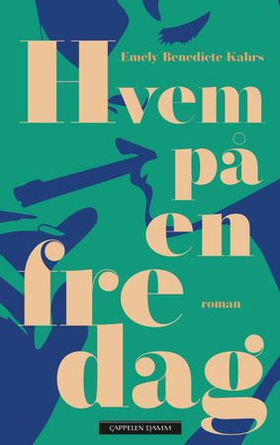 Hvem på en fredag - roman (ebok) av Emely Benedicte Kahrs