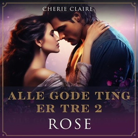 Rose (lydbok) av Cherie Claire