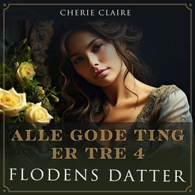 Flodens datter (lydbok) av Cherie Claire