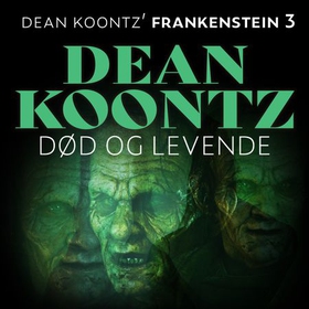 Død og levende (lydbok) av Dean R. Koontz