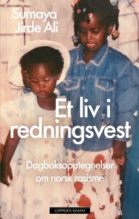 Et liv i redningsvest - dagboksopptegnelser om norsk rasisme (ebok) av Sumaya Jirde Ali
