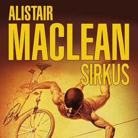 Sirkus (lydbok) av Alistair MacLean