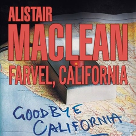 Farvel, California (lydbok) av Alistair MacLean