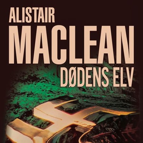 Dødens elv (lydbok) av Alistair MacLean