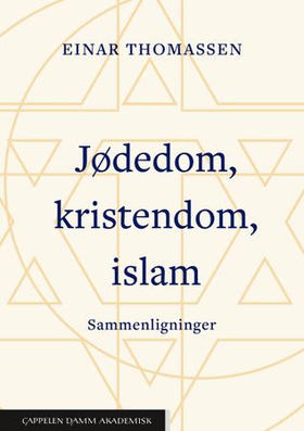 Jødedom, kristendom, islam - sammenligninger (ebok) av Einar Thomassen