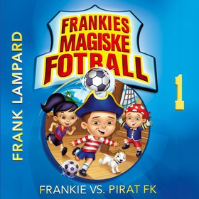 Frankie vs. Pirat FK (lydbok) av Frank Lampard