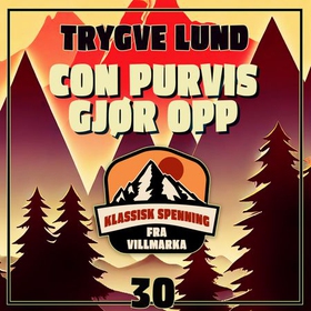 Con Purvis gjør opp (lydbok) av Trygve Lund