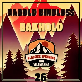 Bakhold (lydbok) av Harold Bindloss