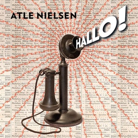 Hallo! - en nostalgisk og underholdende reise gjennom telefonens historie (lydbok) av Atle Nielsen