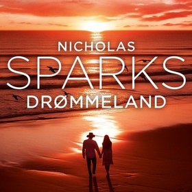 Drømmeland (lydbok) av Nicholas Sparks