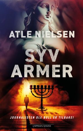 Syv armer - den tredje boken om journalist Ole Bull (ebok) av Atle Nielsen