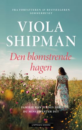 Den blomstrende hagen (ebok) av Viola Shipman