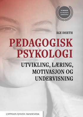 Pedagogisk psykologi - utvikling, læring, motivasjon og undervisning (ebok) av Åge Diseth