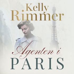 Agenten i Paris (lydbok) av Kelly Rimmer