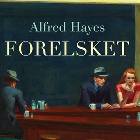 Forelsket (lydbok) av Alfred Hayes