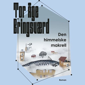 Den himmelske makrell (lydbok) av Tor Åge Bringsværd