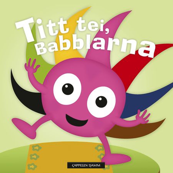 Titt tei, Babblarna!