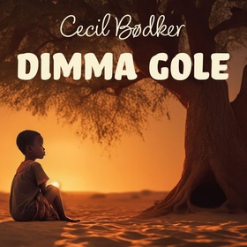 Dimma Gole (lydbok) av Cecil Bødker