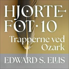 Trapperne ved Ozark - irokesernes oppstand (lydbok) av Edward S. Ellis