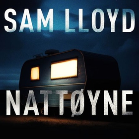 Nattøyne (lydbok) av Sam Lloyd