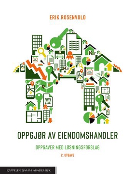 Oppgjør av eiendomshandler - oppgaver med løsningsforslag (ebok) av Erik Rosenvold