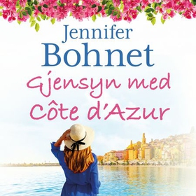 Gjensyn med Côte d'Azur (lydbok) av Jennifer Bohnet