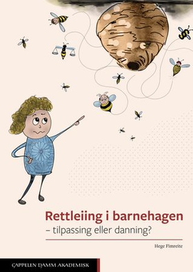 Rettleiing i barnehagen - tilpassing eller danning? (ebok) av Hege Fimreite