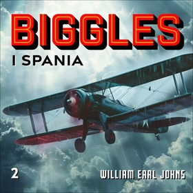 Biggles i Spania (lydbok) av W.E. Johns