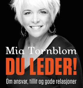 Du leder! - om ansvar, tillit og gode relasjoner (lydbok) av Mia Törnblom