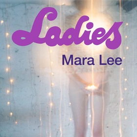 Ladies (lydbok) av Mara Lee