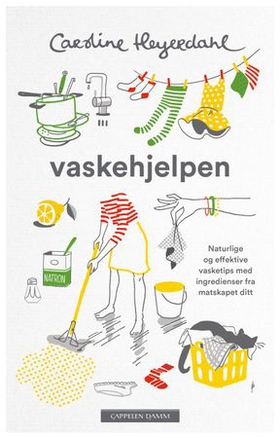 Vaskehjelpen - naturlige og effektive vasketips mot smuss og frekke flekker (ebok) av Caroline Christine Heyerdahl