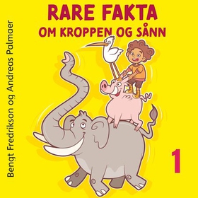 Rare fakta om kroppen og sånn