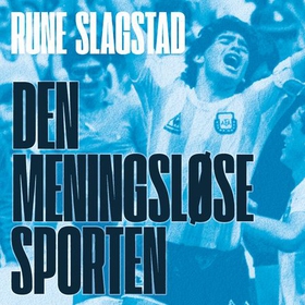 Den meningsløse sporten (lydbok) av Rune Slagstad