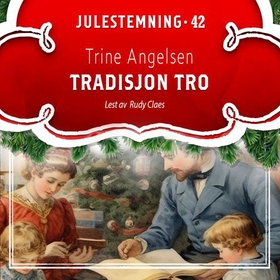 Tradisjonen tro (lydbok) av Trine Angelsen