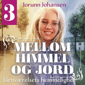 Tårnværelsets hemmelighet (lydbok) av Jorunn Johansen