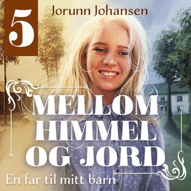 En far til mitt barn (lydbok) av Jorunn Johansen