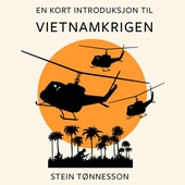 En kort introduksjon til Vietnamkrigen