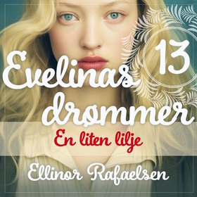 En liten lilje (lydbok) av Ellinor Rafaelsen