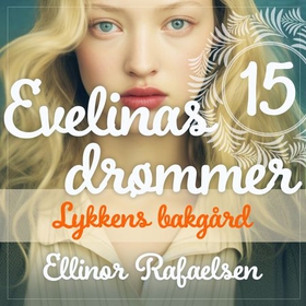 Lykkens bakgård (lydbok) av Ellinor Rafaelsen