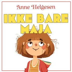 Ikke bare Maja