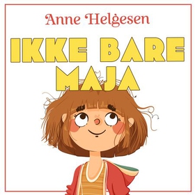 Ikke bare Maja