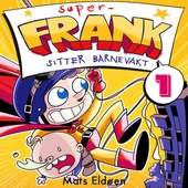 Super-Frank er barnevakt