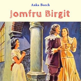 Jomfru Birgit (lydbok) av Anka Borch