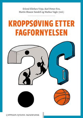 Kroppsøving etter fagfornyelsen (ebok) av -