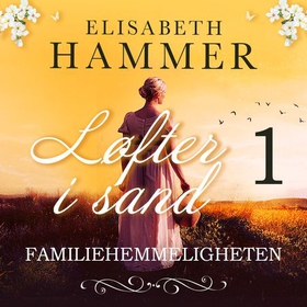 Familiehemmeligheten (lydbok) av Elisabeth Hammer